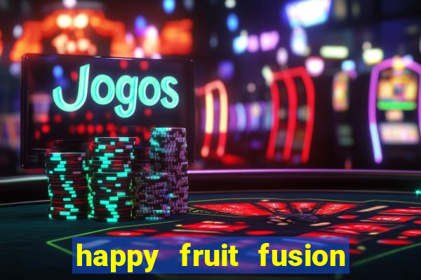 happy fruit fusion paga mesmo